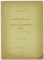Il Primo Secolo Della Società Di Minerva 1810-1909