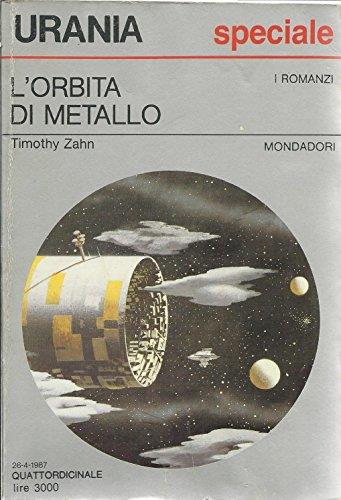 L' Orbita Di Metallo - Timothy Zahn - copertina