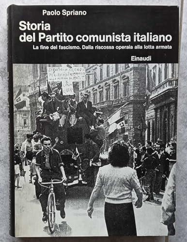 Storia del Partito Comunista Italiano. IV. La fine del fascismo. Dalla riscossa operaia alla lotta armata - Paolo Spriano - copertina