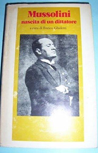 Mussolini nascita di un dittatore - Enrico Ghidetti - copertina