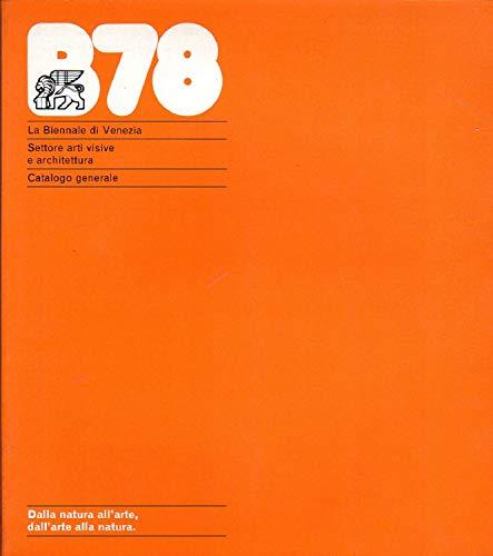 B78. La Biennale di Venezia, settore arti visive e architettura. Catalogo generale. Dalla natura all'arte, dall'arte alla natura - copertina