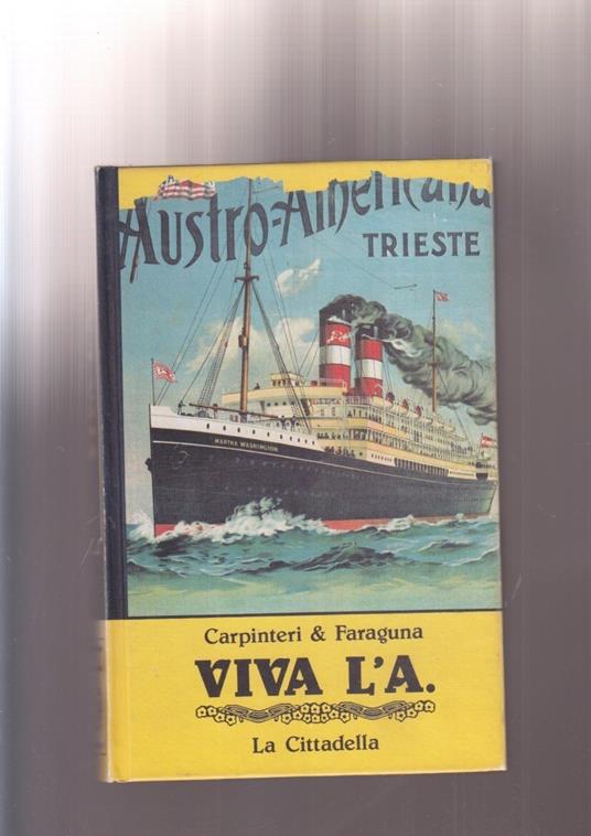Mgz Carpinteri/Faraguna VIVA L’A. la cittadella ed. trieste maldobrie - copertina