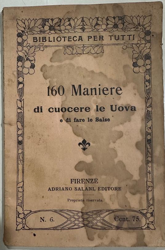 160 Maniere di cuocere le Uova e di fare le Salse Salani ricette - copertina