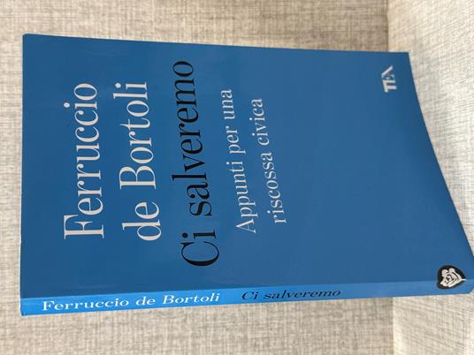 CI SALVEREMO Appunti Per Una Riscossa Civica - Ferruccio De Bortoli - copertina