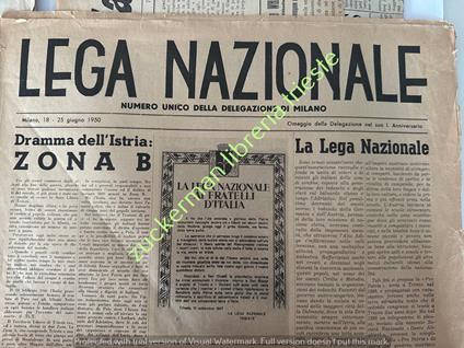 giornale LEGA NAZIONALE 25 GIUGNO 1950 dramma istria zona B - copertina