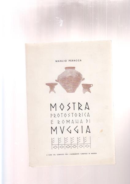 MOSTRA PROTOSTORICA E ROMANA DI MUGGIA trieste - copertina
