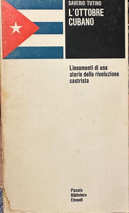 Saverio Tutino L'OTTOBRE CUBANO lineamenti rivoluzione castrista einaudi - Saverio Tutino - copertina