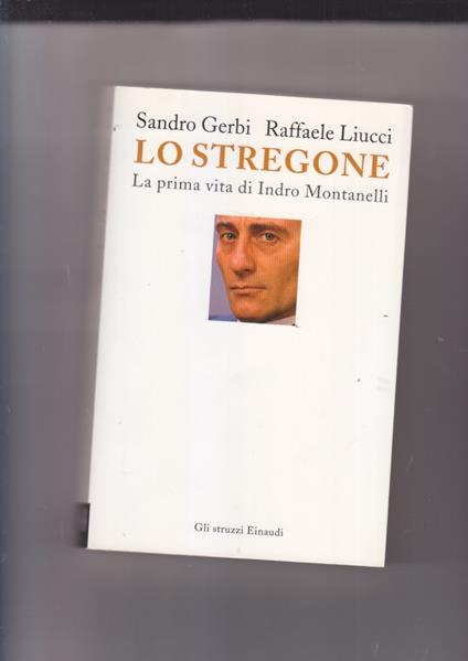 Lo STREGONE Sandro Gerbi Raffaele Liucci ed Einaudi - copertina