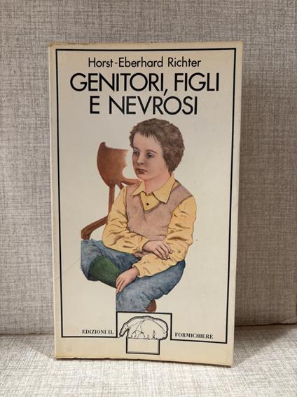 horst - eberhard richter GENITORI, FIGLI E NEVROSI il formichiere - copertina