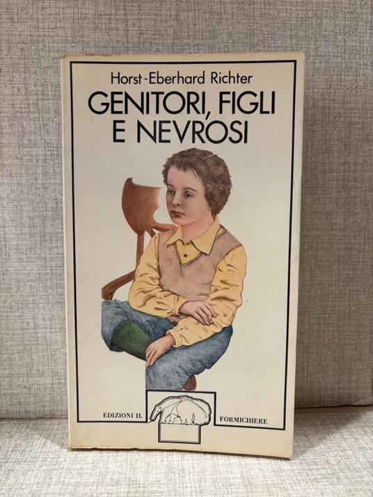 horst - eberhard richter GENITORI, FIGLI E NEVROSI il formichiere - copertina