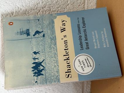 SHACKLETON'S WAY Margot Morrell Stephanie Capparell - copertina