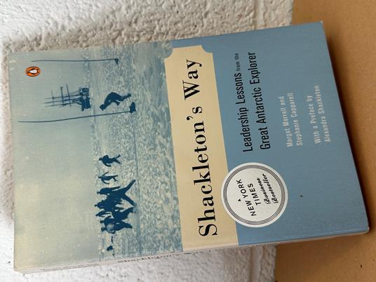 SHACKLETON'S WAY Margot Morrell Stephanie Capparell - copertina