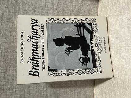 Sivananda BRAHMACHARYA: TEORIA E PRATICA DELLA CASTITA' Vidyananda - copertina