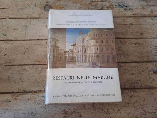 Restauri nelle Marche - Testimonianze acquisti e recuperi - copertina