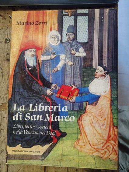 La libreria di San Marco. Libri, lettori, società nella Venezia dei Dogi - copertina