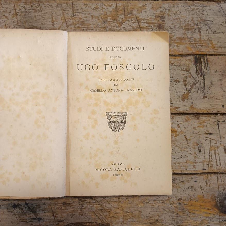 Studi e documenti sopra Ugo Foscolo