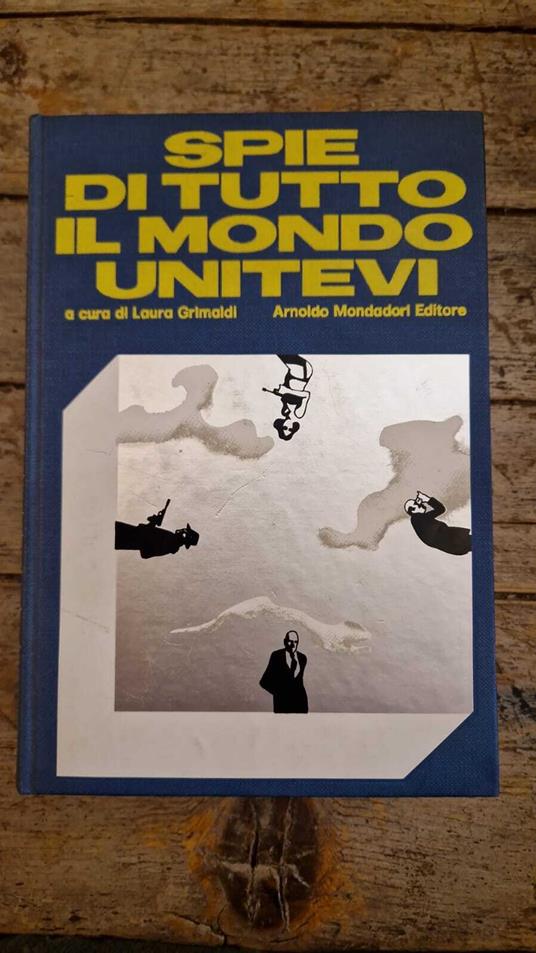 Spie di tutto il mondo unitevi - Laura Grimaldi - copertina
