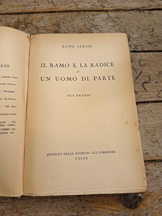 Il ramo e la radice, un uomo di parte : due drammi
