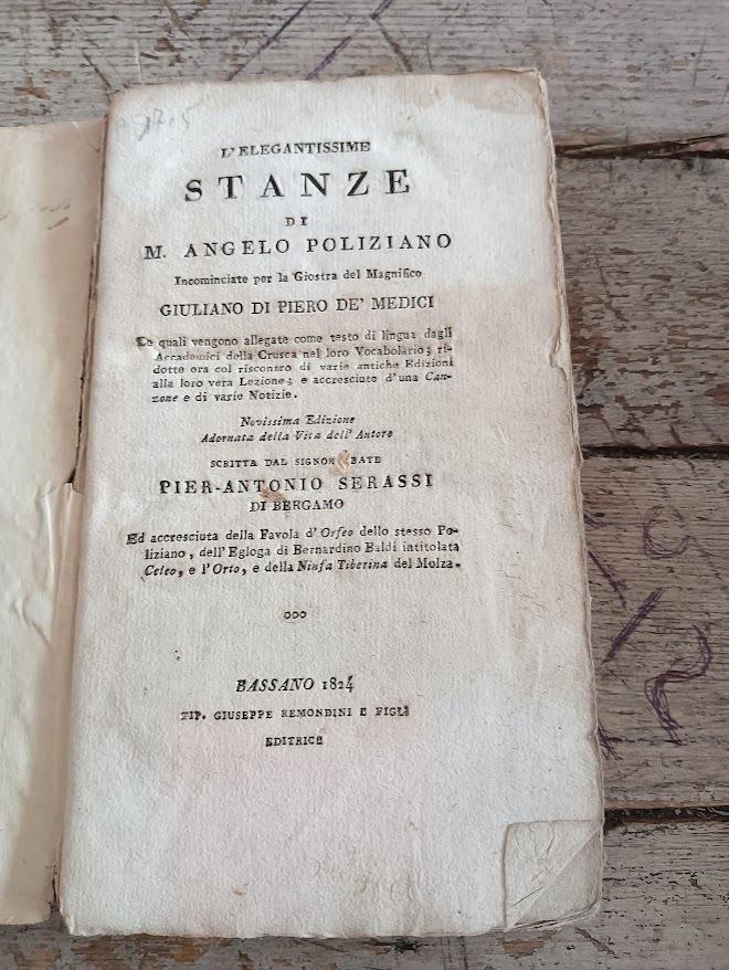 L' elegantissime stanze di M.Angelo Poliziano incominciate per la Giostra del Magnifico Giuliano Di Pietro DèMedici scritta dal Signore Abate Pier-Antonio Serassi