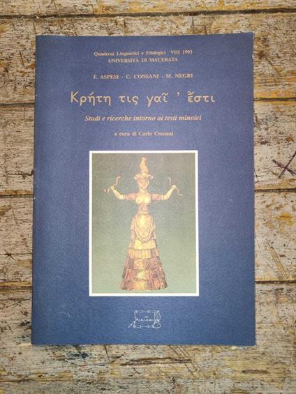 Kréte tis gaî' ésti: Studi e ricerche intorno ai testi minoici - copertina