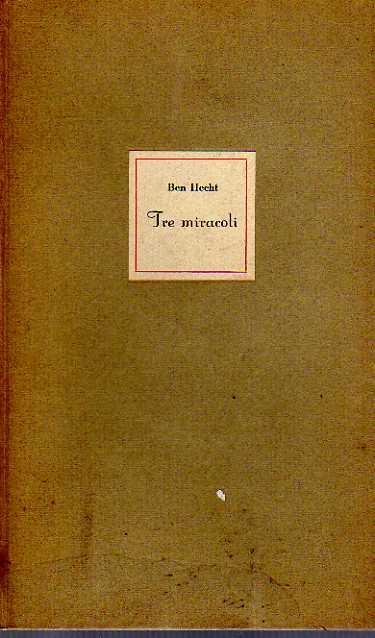 Tre miracoli - Ben Hecht - copertina