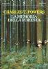 La memoria della foresta - Charles T. Powers - copertina