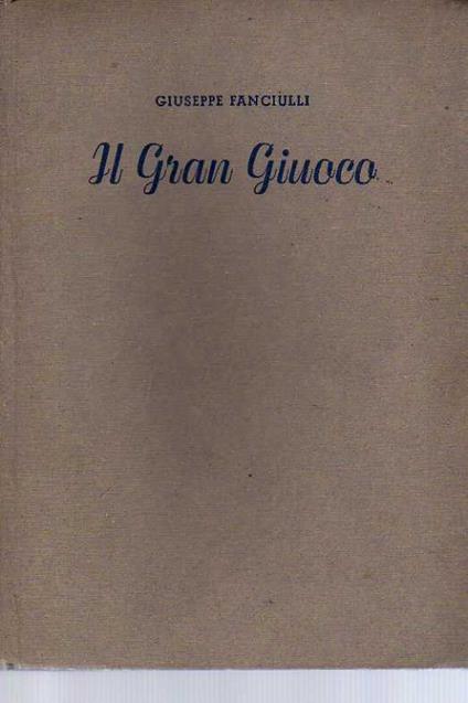 Il Gran Giuoco - Giuseppe Fanciulli - copertina