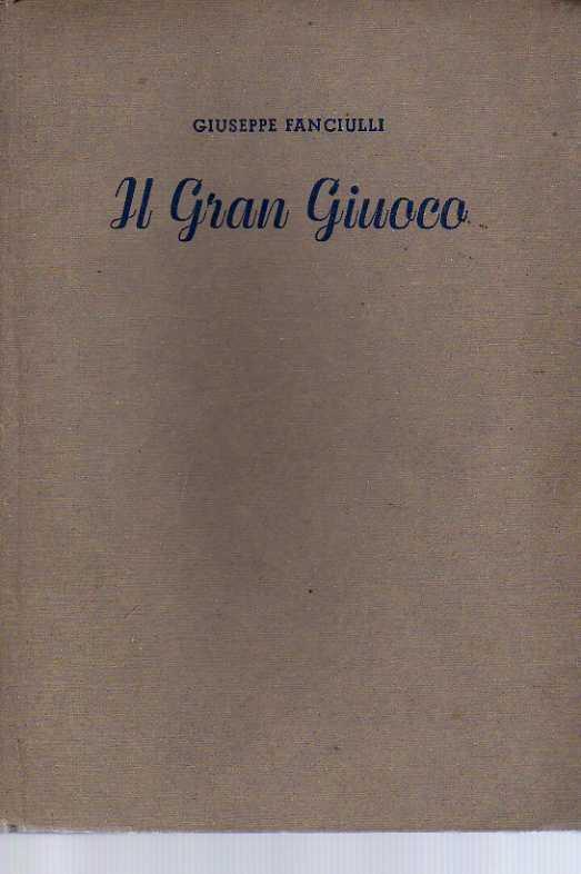Il Gran Giuoco - Giuseppe Fanciulli - copertina