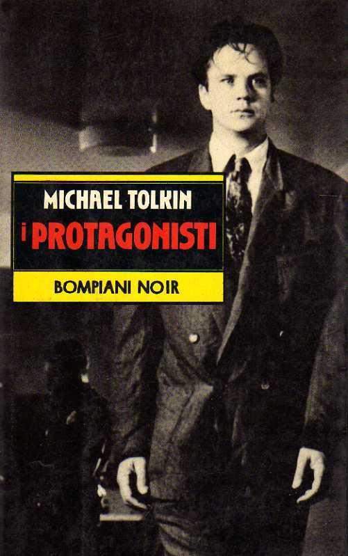 I protagonisti - Michael Tolkin - copertina