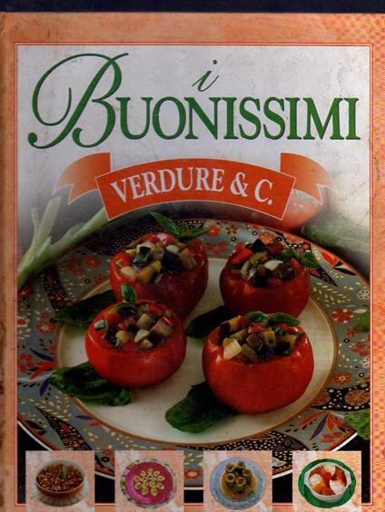 I BUONISSIMI. VERDURE & C - Autori Vari - copertina