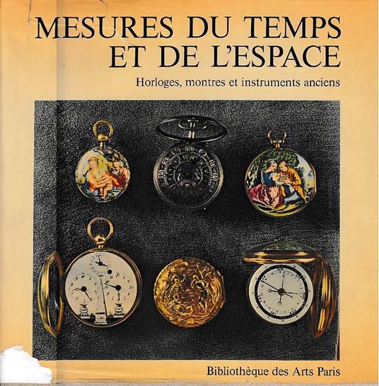 Mesures du temps et de l' espace - Horloges, montres et instruments anciens - copertina
