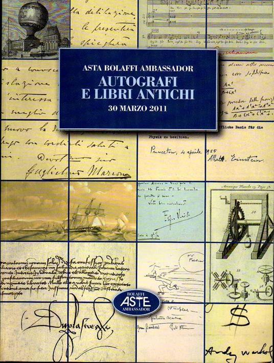 Autografi e libri antichi , Asta Bolaffi Ambassador 30 marzo 2011 - copertina