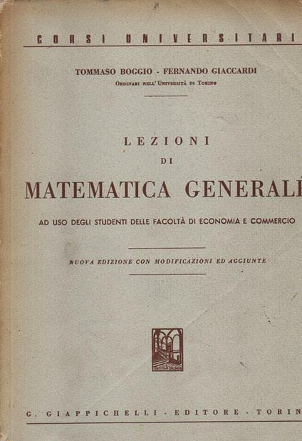 Lezioni di matematica generale : ad uso degli studenti delle facolta di economia e commercio - copertina