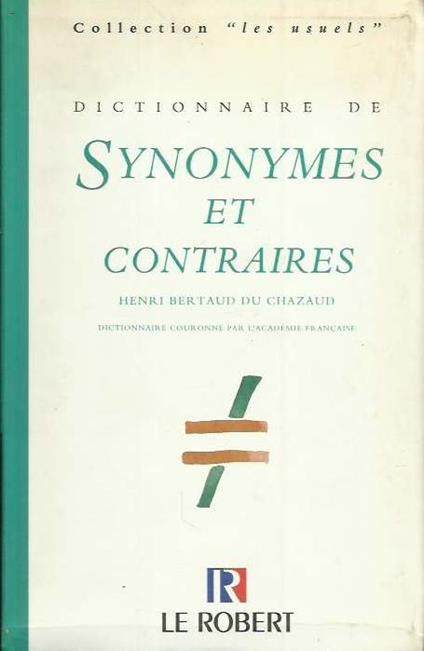 Dictionnaire de Synonymes et Contraires - Le Robert - copertina