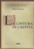 La cintura di castità. Sua storia e suo impiego in passato e ai nostri tempi - Caufeynon - copertina