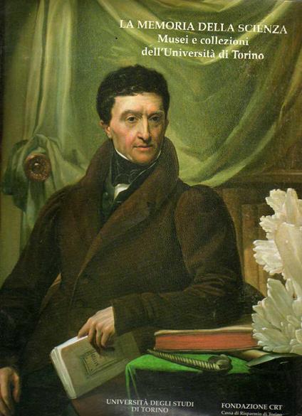 La memoria della scienza. Musei e collezioni dell'Università di Torino - copertina