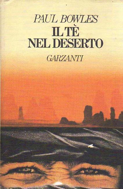 Il Te' Nel Deserto - Paul Bowles - copertina
