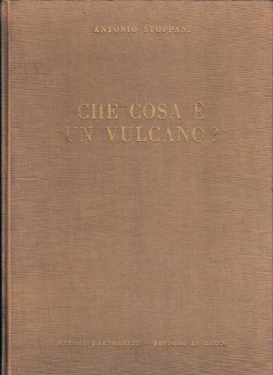 Che cosa è un vulcano? - Antonio Stoppani - copertina