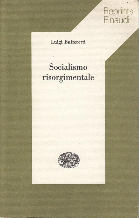 Socialismo Risorgimentale - Luigi Bulferetti - copertina