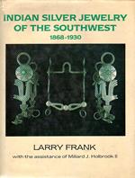 Indian silver jewelry of the Southwest 1868-1930