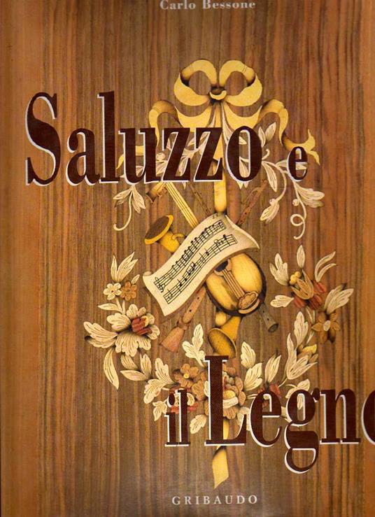 Saluzzo e il legno - Carlo Bessone - copertina
