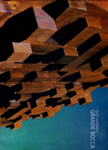Grande Bocca - Felice Martinelli - copertina
