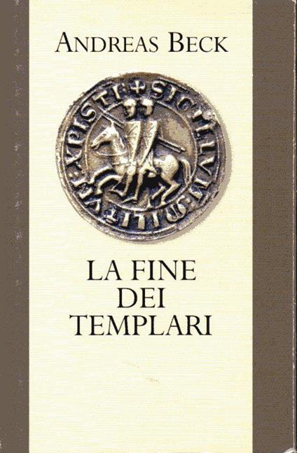 La fine dei Templari - Andreas Beck - copertina