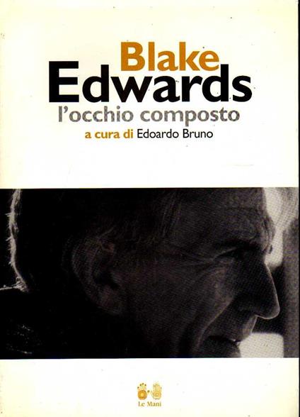 BLAKE EDWARDS L'Occhio Composto - Edoardo Bruno - copertina