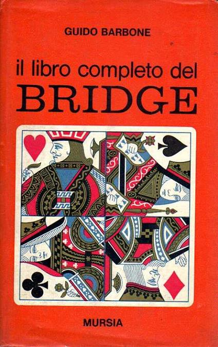 Il Libro Completo Del Bridge - Guido Barbone - copertina