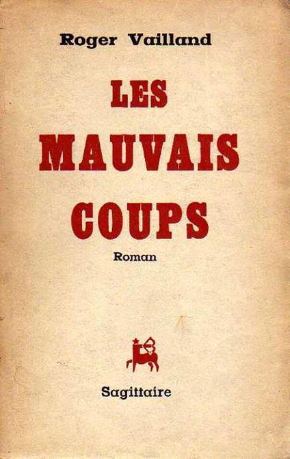 Les mauvais coups - Roger Vailland - copertina