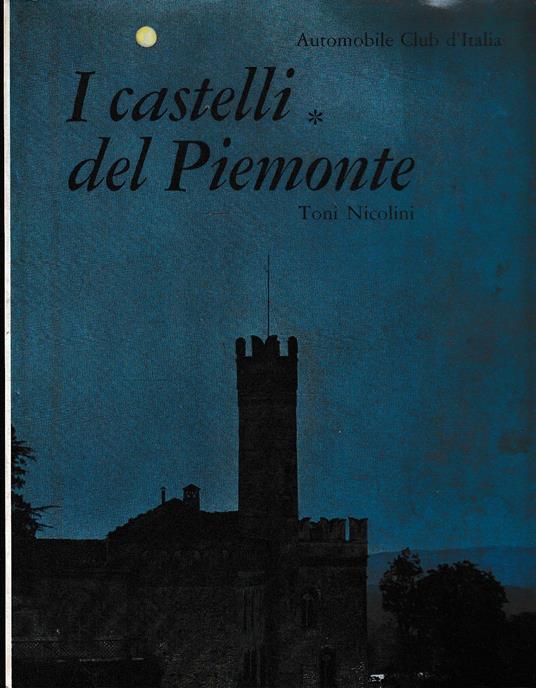 I Castelli Del Piemonte - Toni Nicolini - copertina