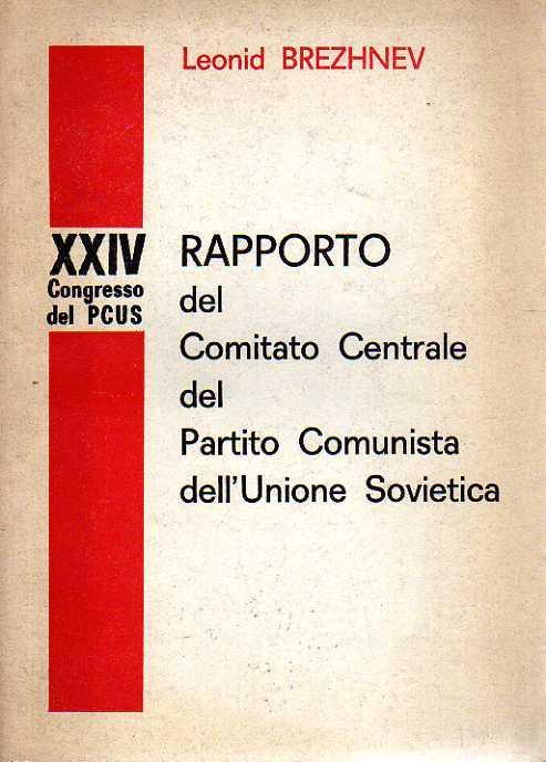 Rapporto del comitato centrale del Partito Comunista dell' Unione Sovietica. XXIV Congresso del PCUS - copertina