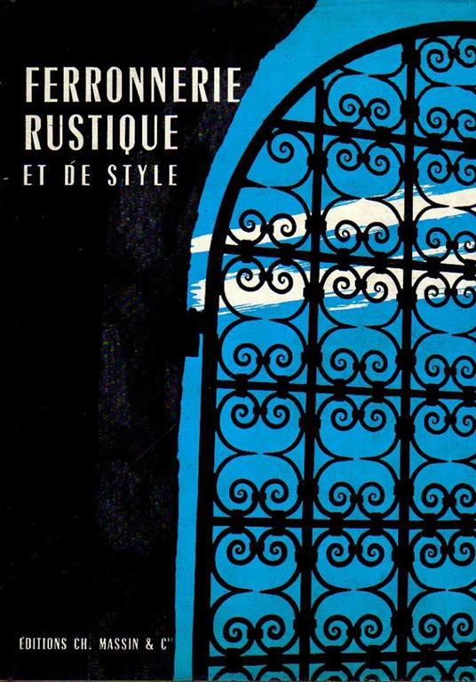 Ferronnerie Rustique Et De Style - copertina