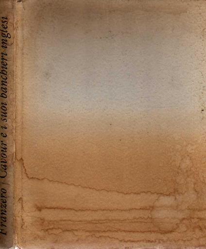 Il conte di Cavour e i suoi banchieri inglesi - copertina